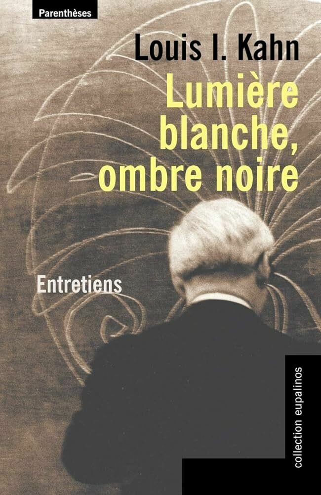 Couverture Lumière blanche ombre noire de Louis Khan